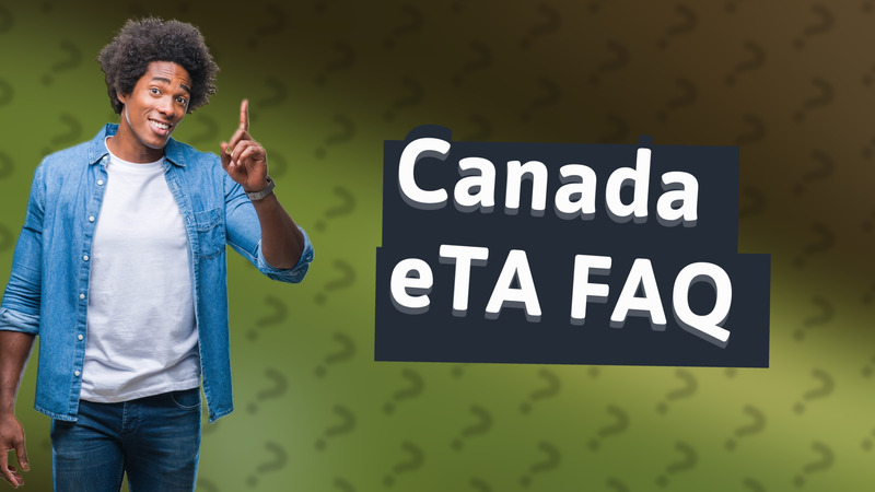 Canada eTA FAQ