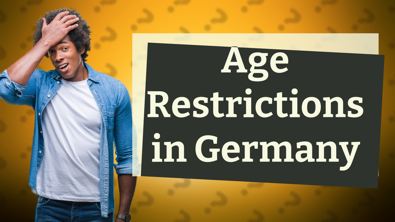 Age Restrictions in Germany