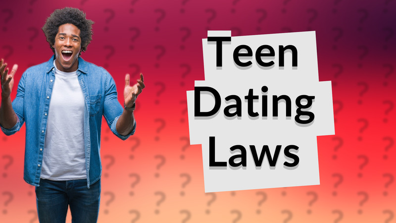 Teen Dating Laws