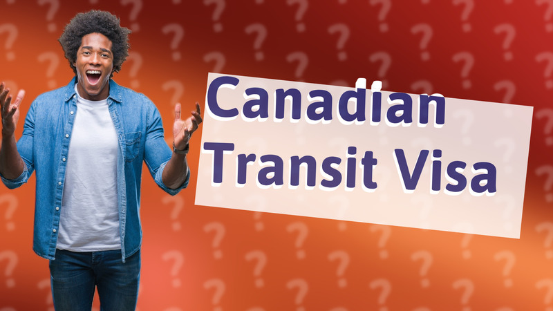 Canadian Transit Visa