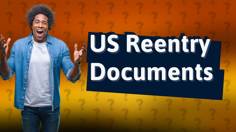 US Reentry Documents