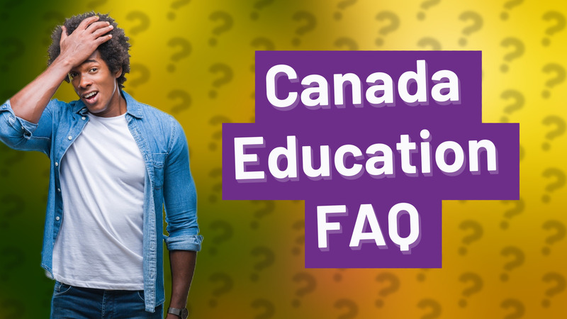 Canada Education FAQ