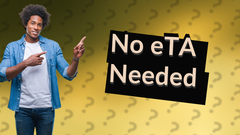 No eTA Needed
