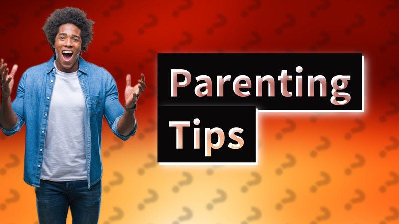 Parenting Tips