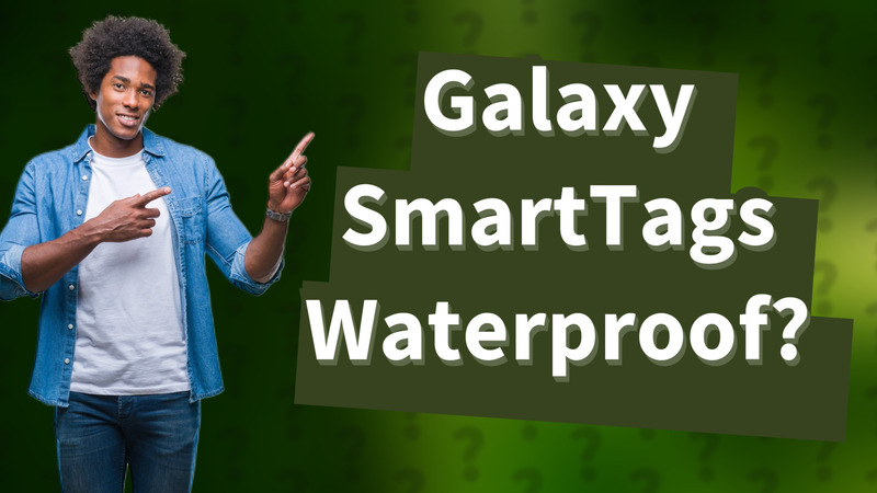 Galaxy SmartTags Waterproof?