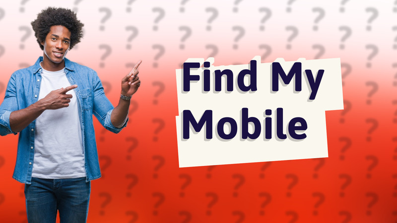 Find My Mobile