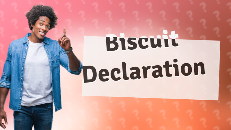 Biscuit Declaration