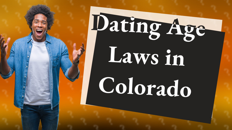 Dating Age Laws in Colorado