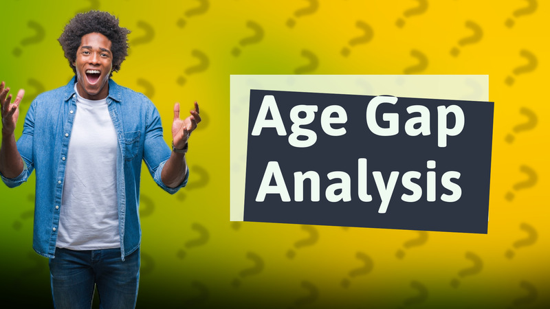 Age Gap Analysis