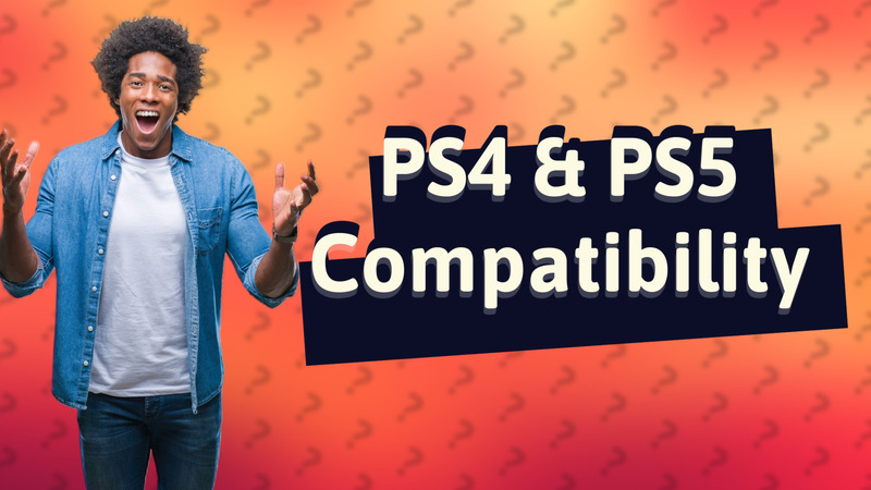 PS4 & PS5 Compatibility
