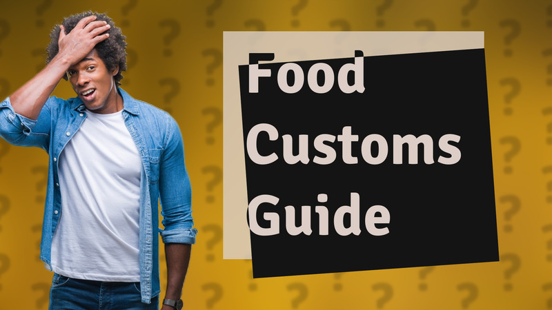 Food Customs Guide