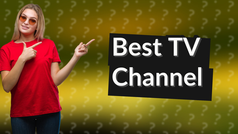 Best TV Channel