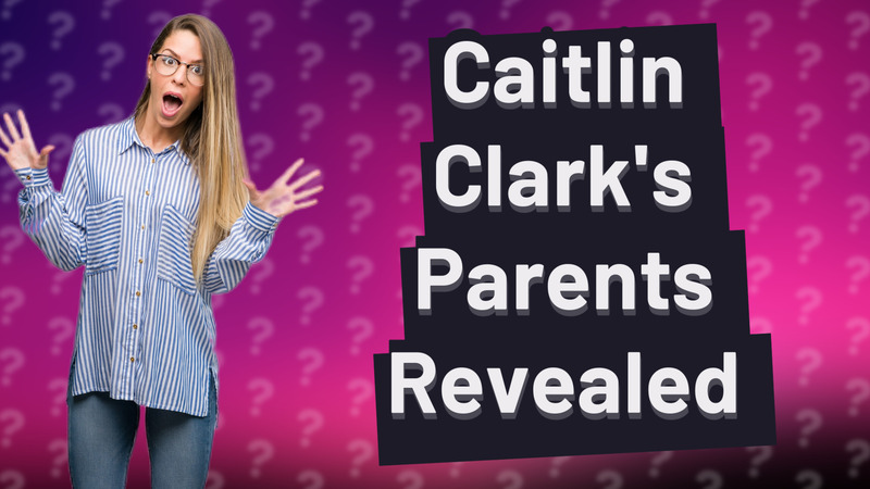 Caitlin Clark's Parents Revealed