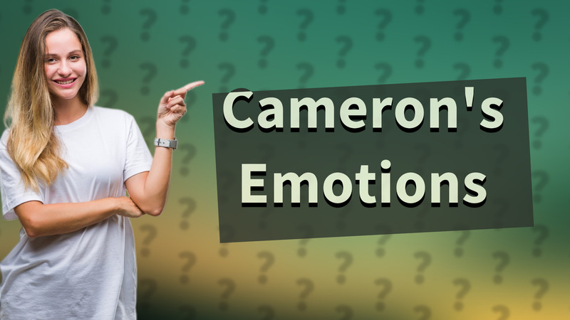 Cameron's Emotions