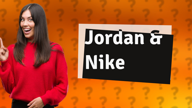 Jordan & Nike