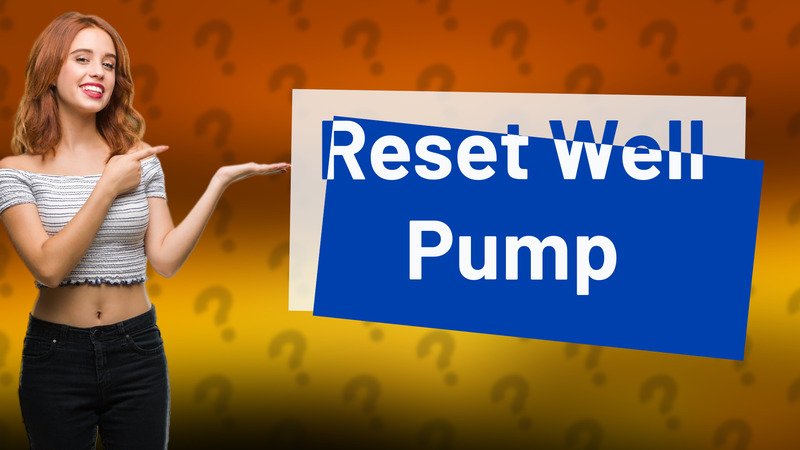 Reset Well Pump