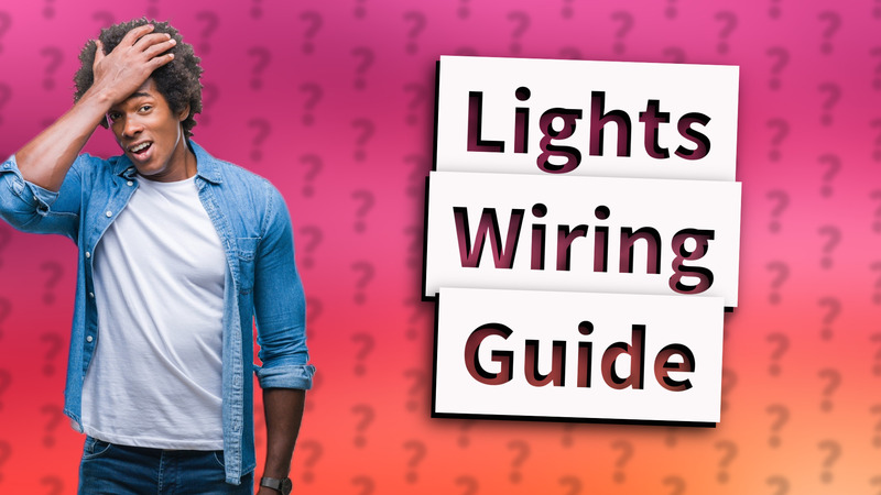 Lights Wiring Guide
