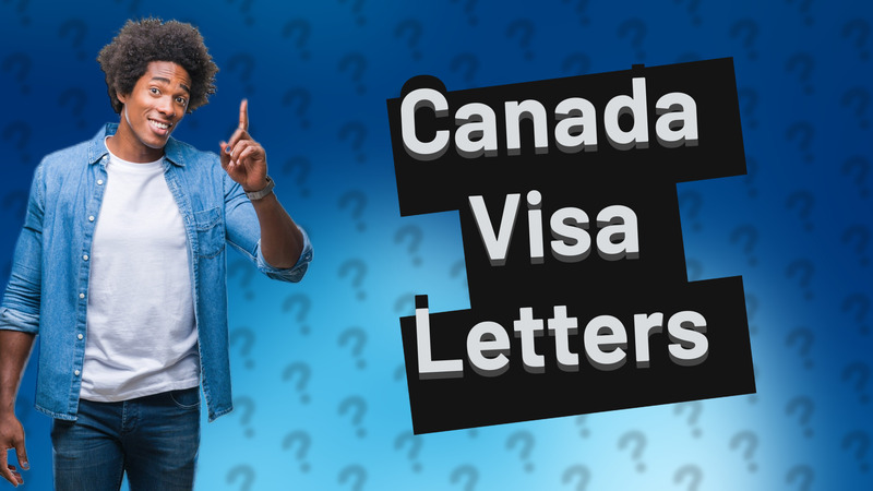 Canada Visa Letters