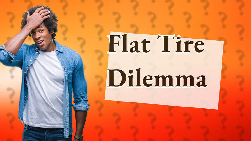 Flat Tire Dilemma