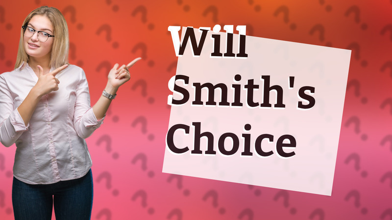 Will Smith's Choice