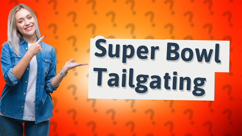 Super Bowl Tailgating