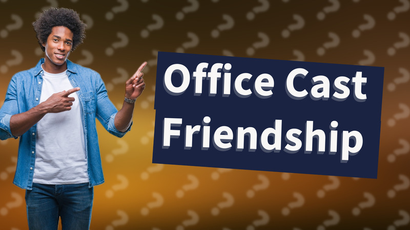 Office Cast Friendship