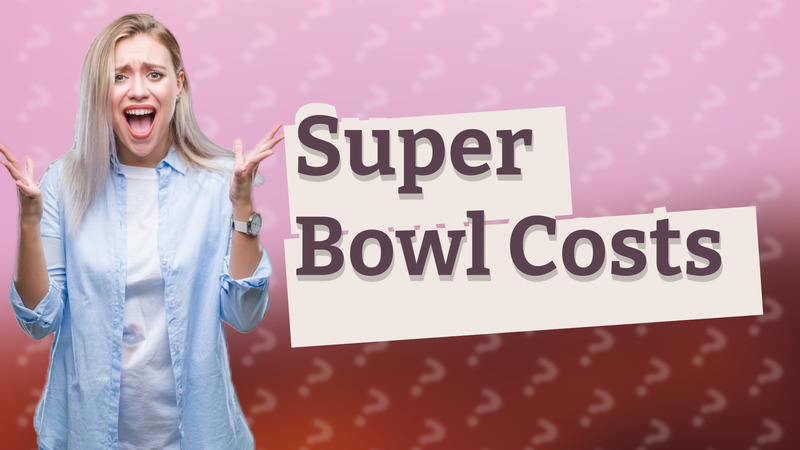 Super Bowl Costs