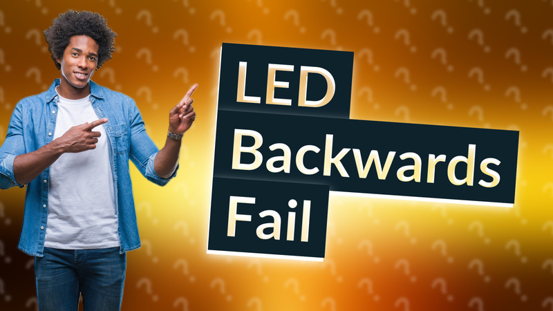 LED Backwards Fail