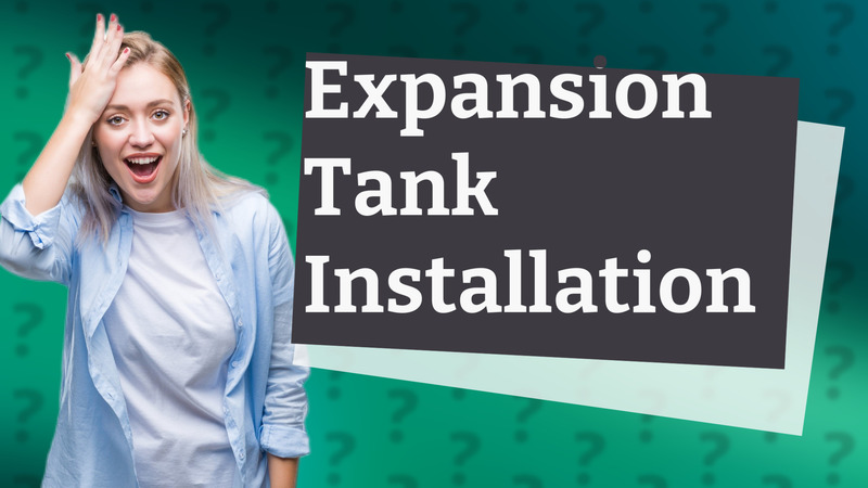 Expansion Tank Installation
