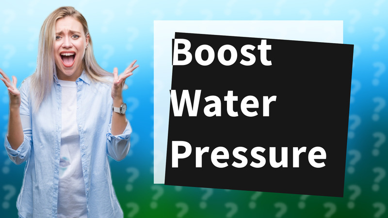 Boost Water Pressure