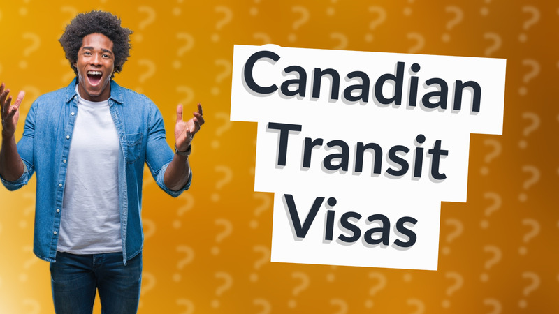 Canadian Transit Visas