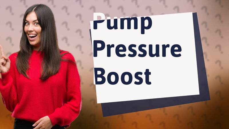 Pump Pressure Boost