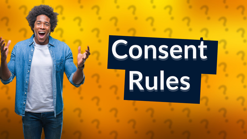 Consent Rules