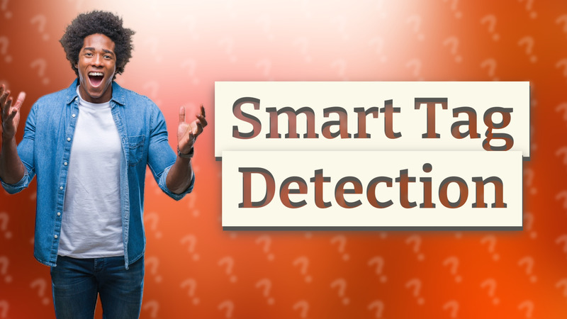 Smart Tag Detection
