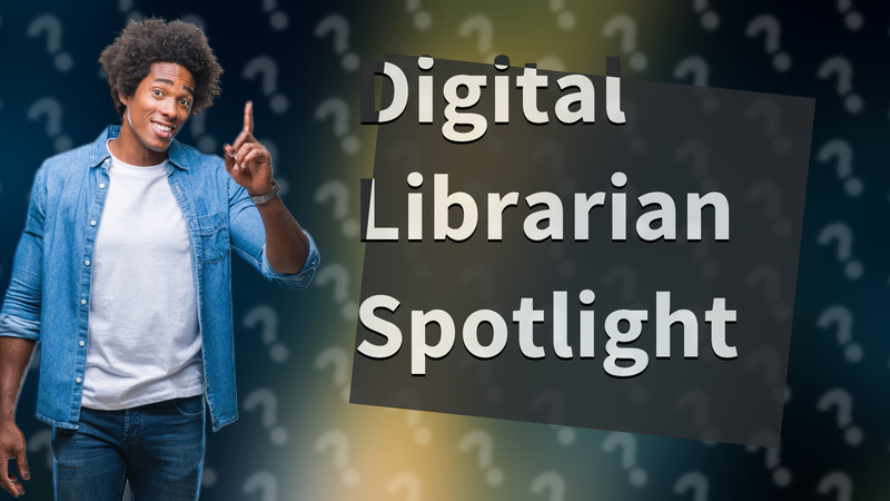 Digital Librarian Spotlight