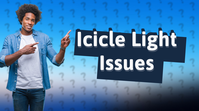 Icicle Light Issues