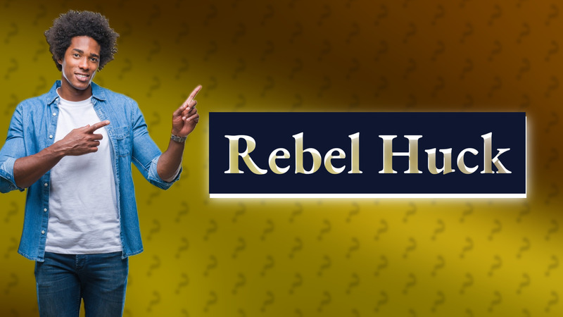 Rebel Huck