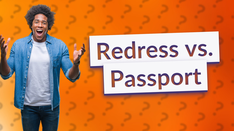 Redress vs. Passport