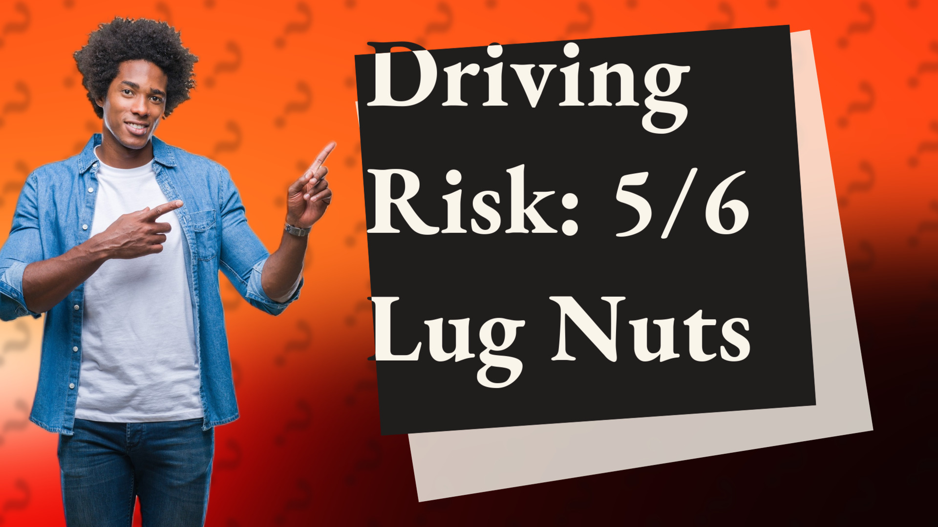 Driving Risk: 5/6 Lug Nuts
