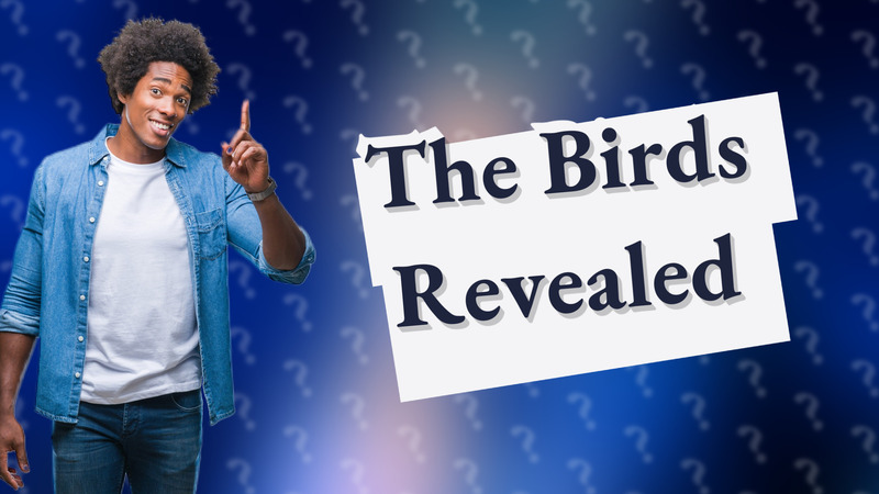The Birds Revealed