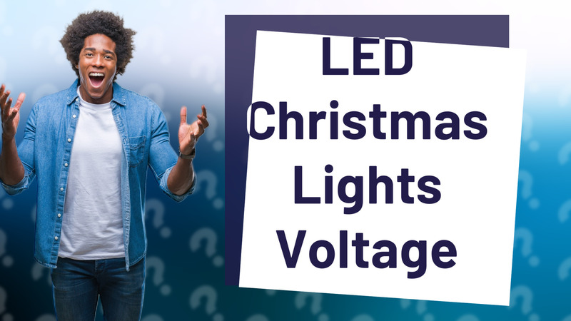 LED Christmas Lights Voltage