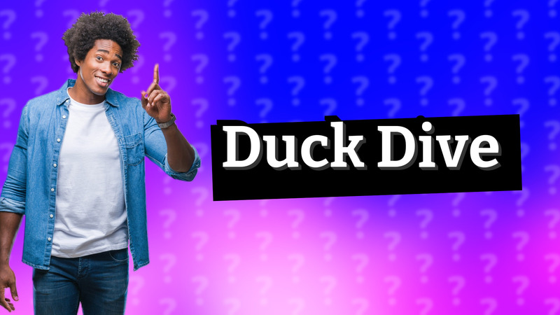 Duck Dive