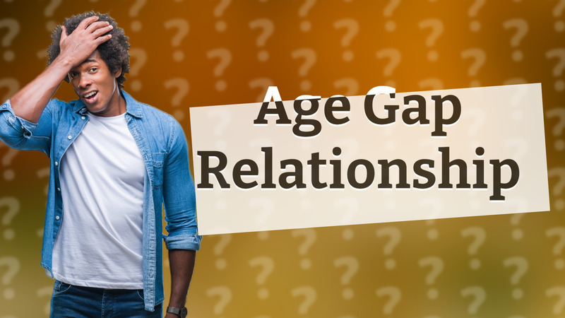 Age Gap Relationship