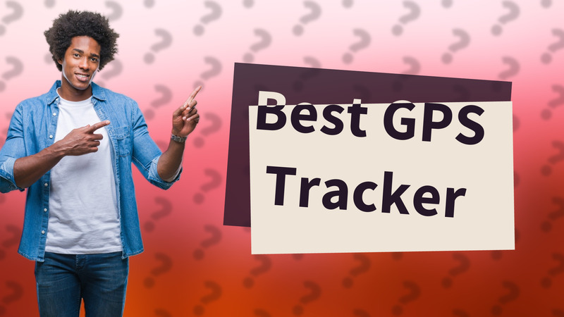 Best GPS Tracker