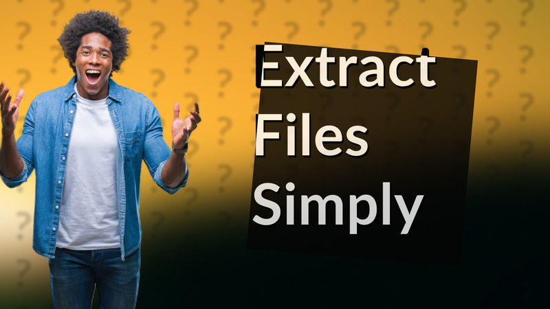 Extract Files Simply