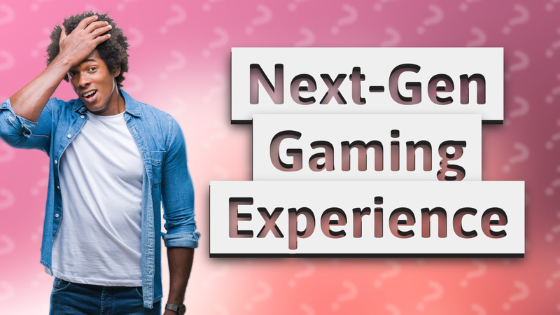Next-Gen Gaming Experience