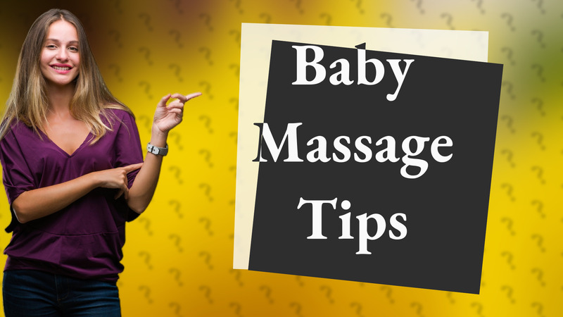 Baby Massage Tips