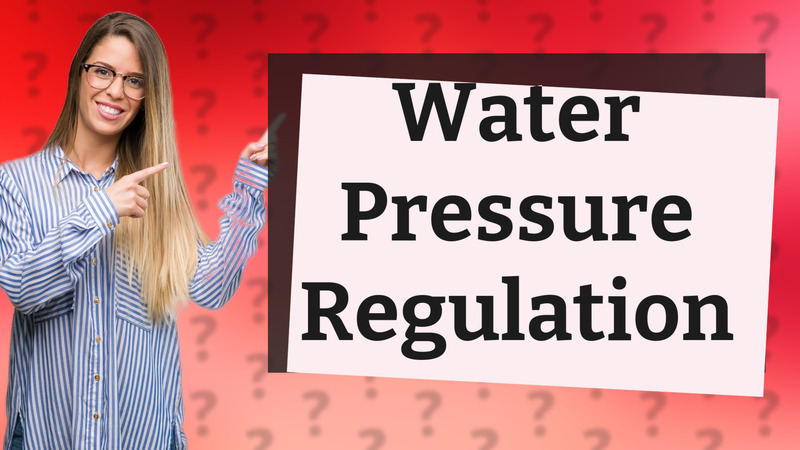 Water Pressure Regulation