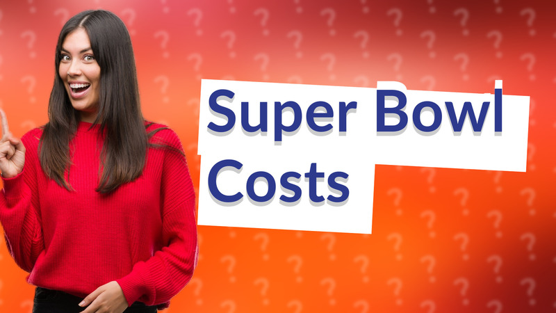 Super Bowl Costs