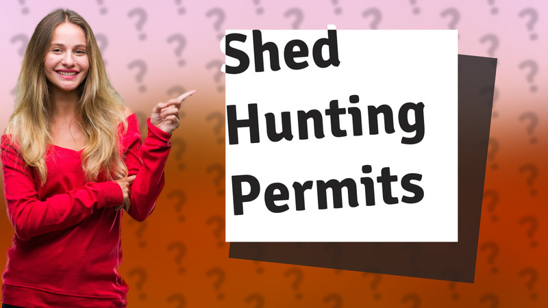 Shed Hunting Permits